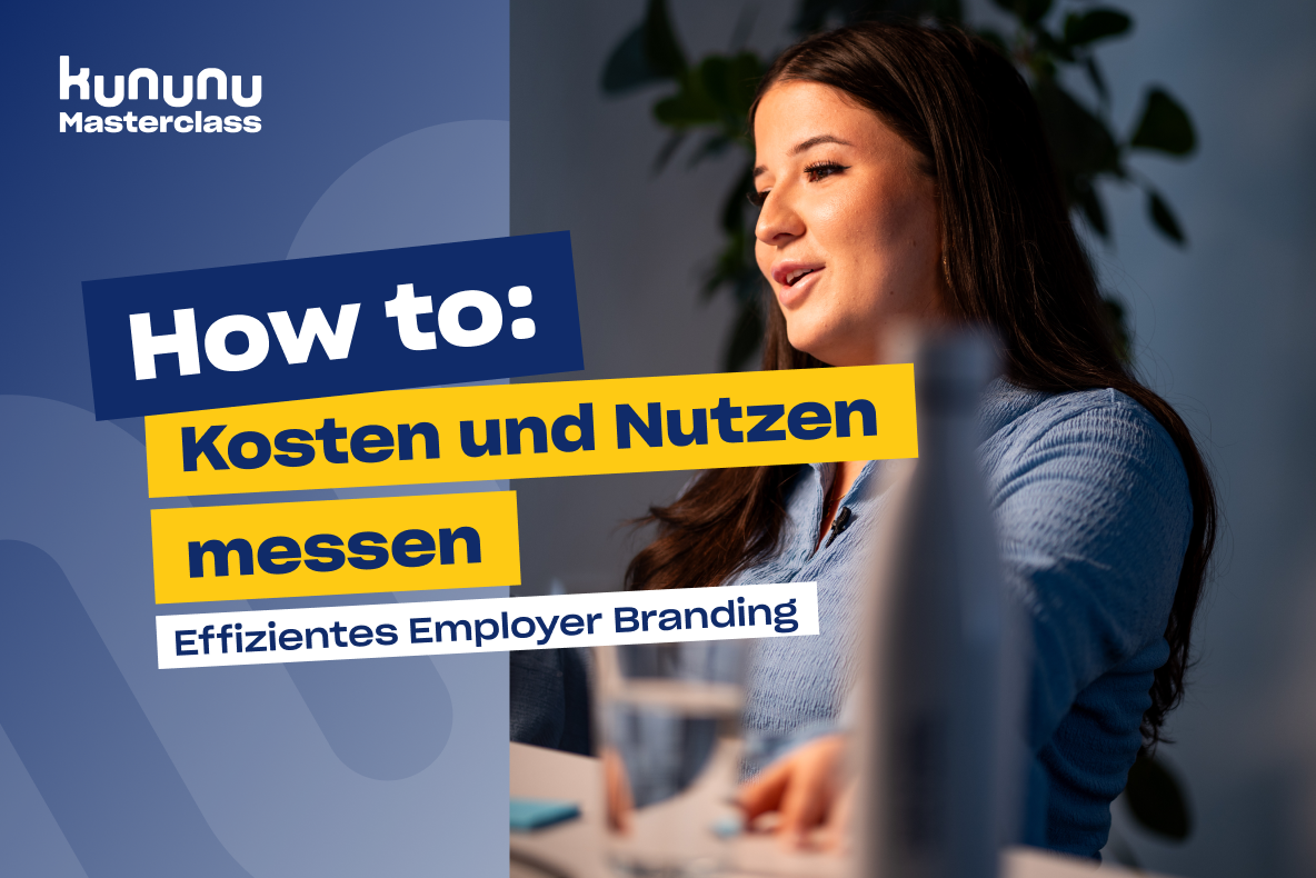 How to: Effizientes Employer Branding – Kosten und Nutzen messen