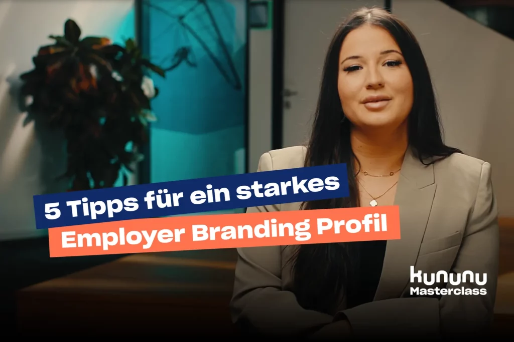 5 Tipps für ein starkes Employer Branding Profil
